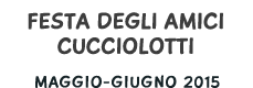 Festa amici cucciolotti 2015